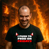 I push to prod on fridays t-shirt