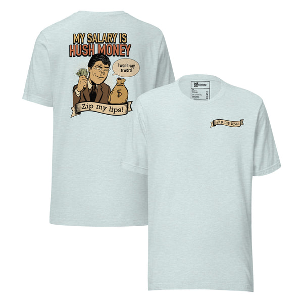 My salary is hush money t-shirt