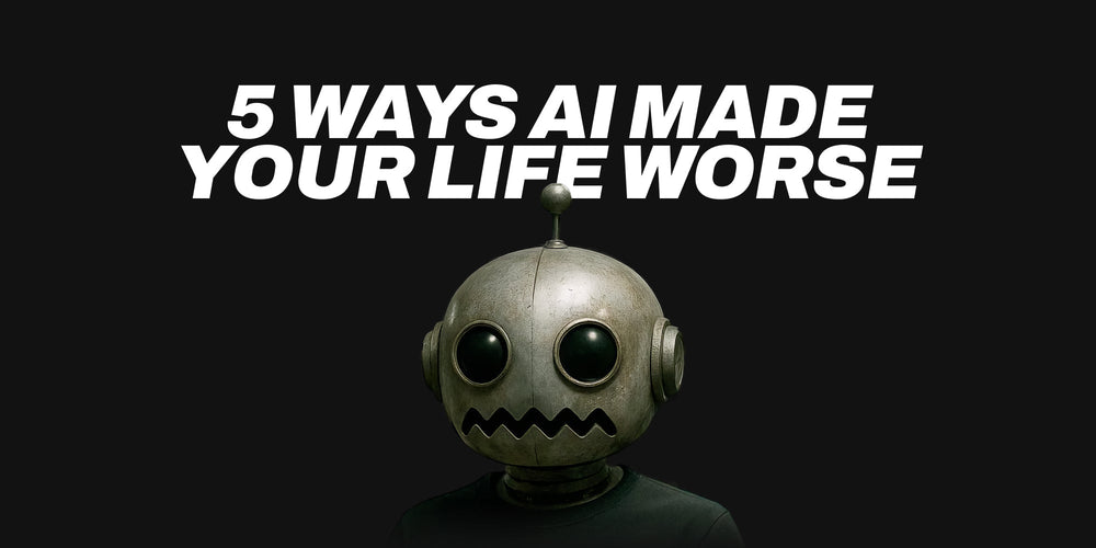 5 ways AI made your life worse