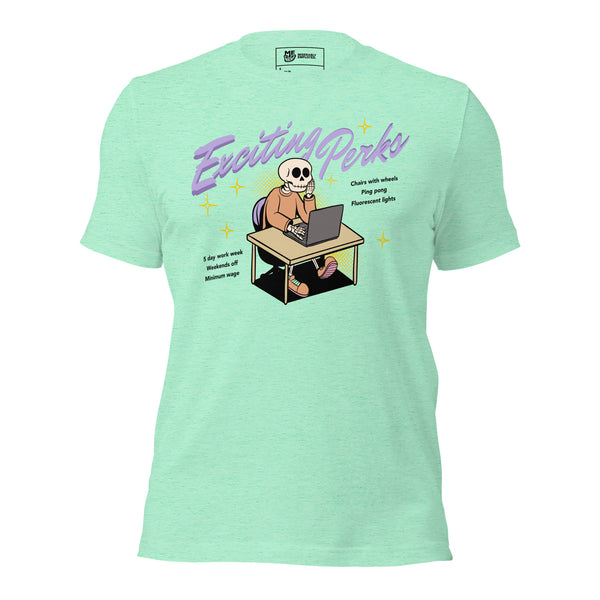 Exciting perks T-shirt